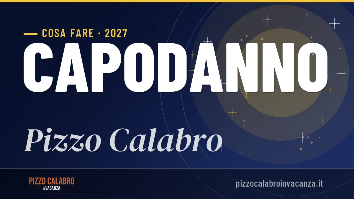 Capodanno 2027 a Pizzo Calabro: ristoranti, dove mangiare, eventi