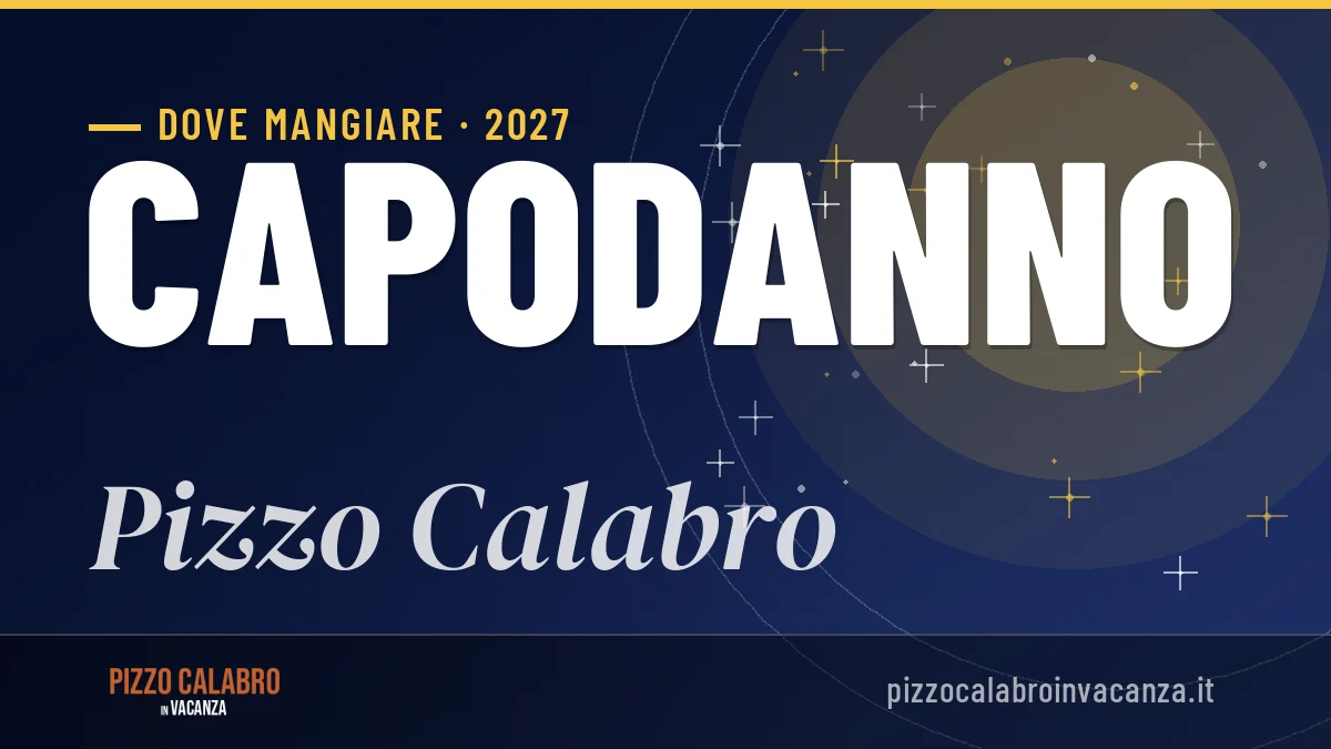 Dove mangiare a Pizzo Calabro a Capodanno 2027: guida ai locali e consigli
